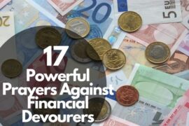 17 Powerful Prayers Against Financial Devourers – Bible Verses of the day