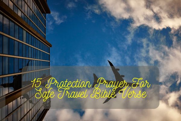 Protection Prayer For Safe Travel Bible Verse