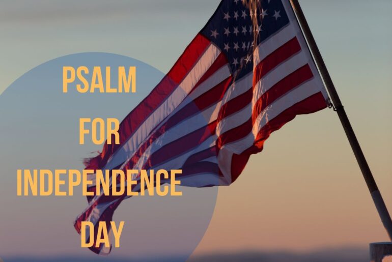 Psalm For Independence Day