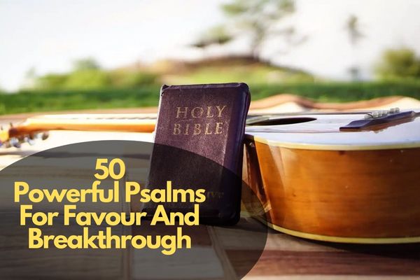 Psalms For Favour And Breakthrough