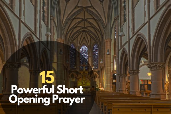 15 Powerful Short Opening Prayer