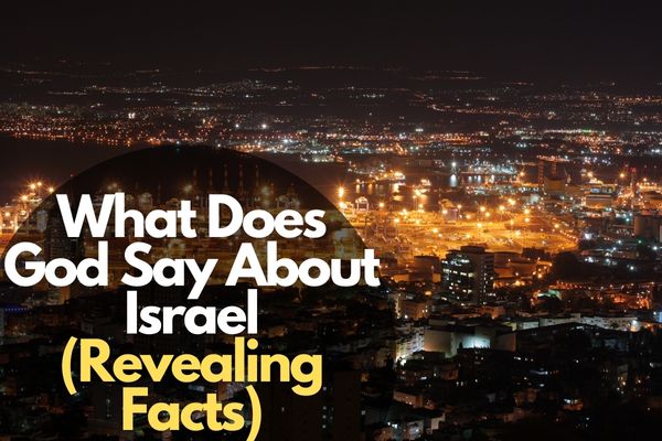 What Does God Say About Israel