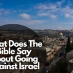What Does The Bible Say About Going Against Israel