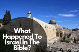 What Happened To Israel In The Bible