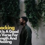 Shocking What Is A Good Bible Verse For Strength And Healing