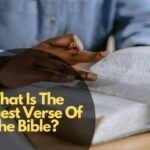 What Is The Longest Verse Of The Bible?