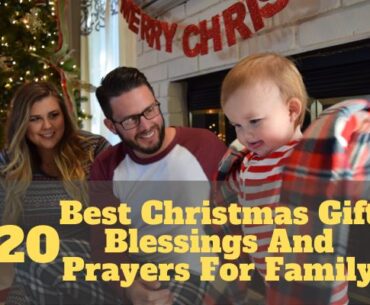 Christmas Gift Blessings And Prayers For Family