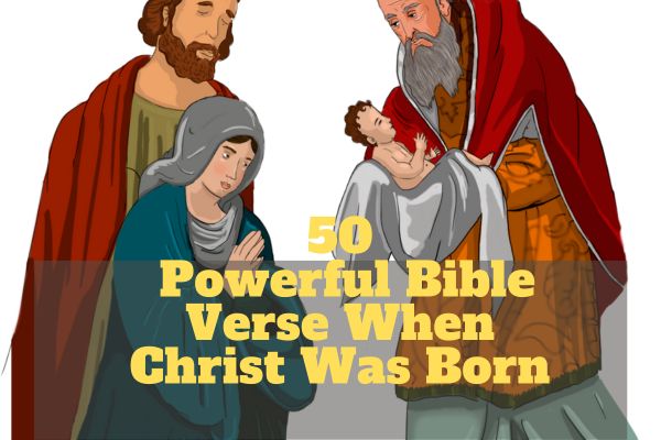 50 Powerful Bible Verse When Christ Was Born