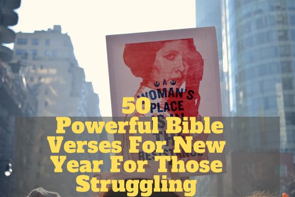 50 Powerful Bible Verses For New Year For Those Struggling