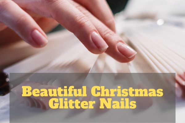 Beautiful Christmas Glitter Nails