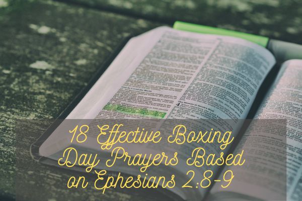 Boxing Day Prayers Based on Ephesians 2:8-9