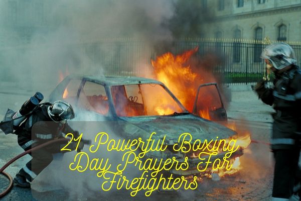 Boxing Day Prayers For Firefighters
