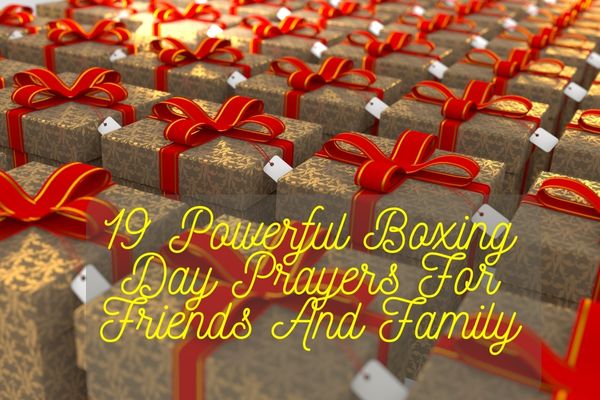 Boxing Day Prayers For Friends And Family