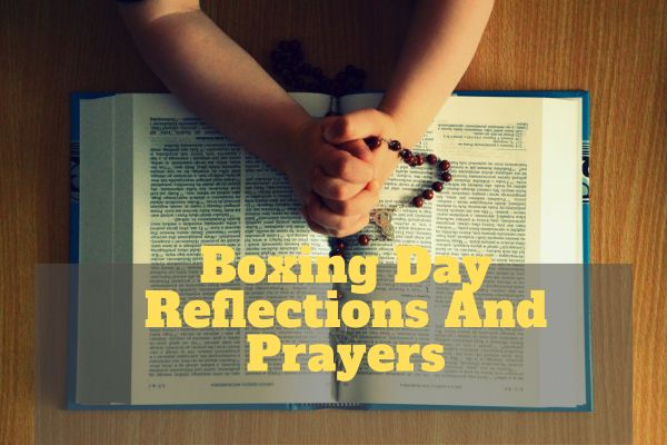 Boxing Day Reflections And Prayers