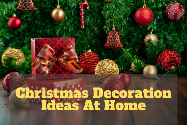 Christmas Decoration Ideas At Home