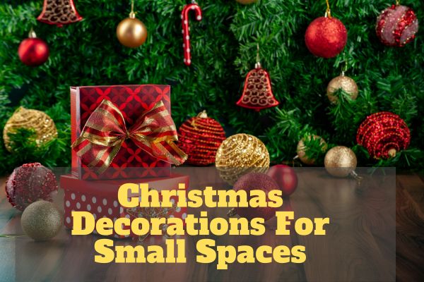 Christmas Decorations For Small Spaces