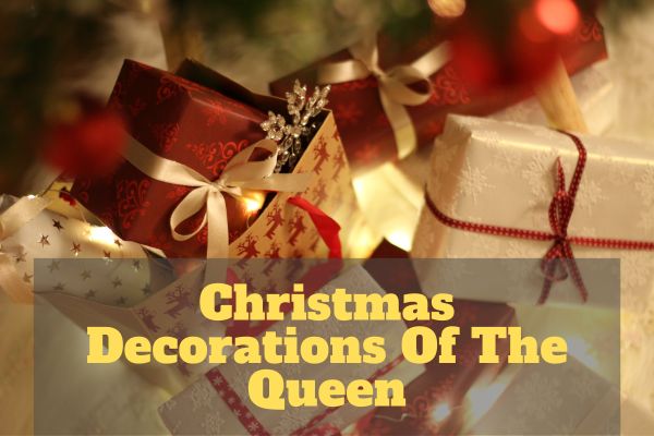 Christmas Decorations Of The Queen