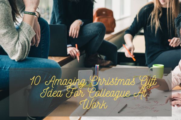 Christmas Gift Idea For Colleague At Work