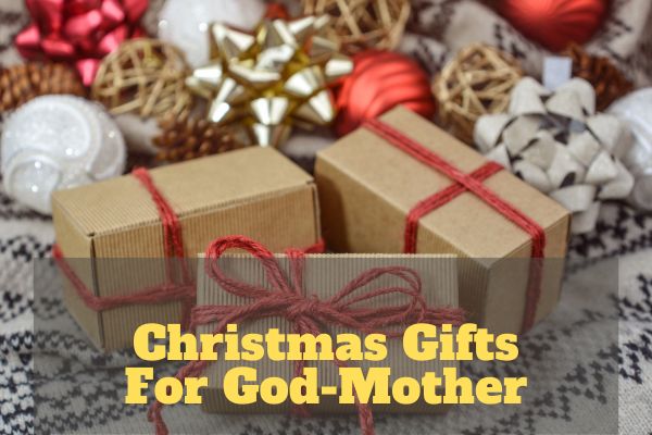 Christmas Gifts For God-Mother
