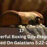 17 Powerful Boxing Day Prayers Based On Galatians 5:22-23