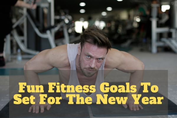 Fun Fitness Goals To Set For The New Year