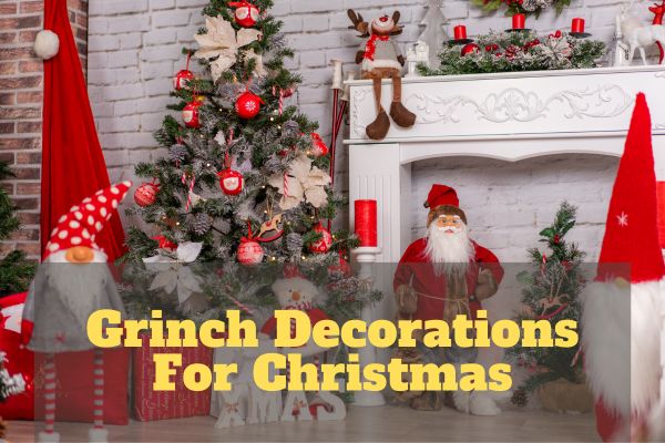 Grinch Decorations For Christmas