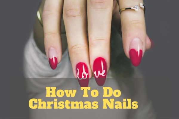 How To Do Christmas Nails