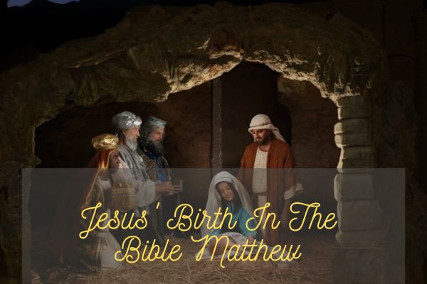 Jesus' Birth In The Bible Matthew