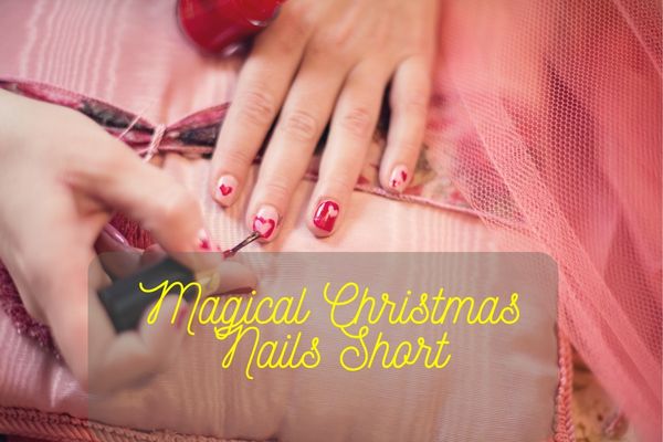 Magical Christmas Nails Short