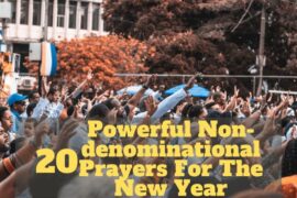 20 Powerful Non-denominational Prayers For The New Year – Bible Verses ...