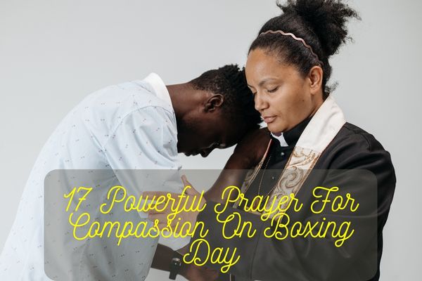 Prayer For Compassion On Boxing Day