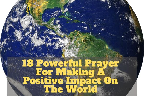 Prayer For Making A Positive Impact On The World