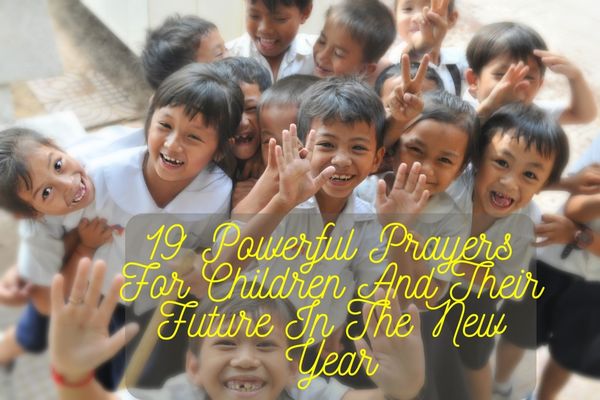 Prayers For Children And Their Future In The New Year