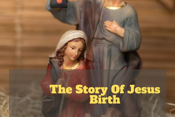The Story Of Jesus Birth