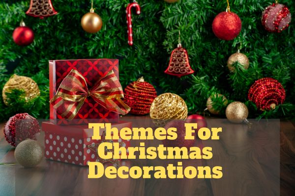 Themes For Christmas Decorations