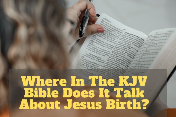 Where In The KJV Bible Does It Talk About Jesus Birth?