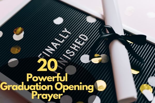 20 Powerful Graduation Opening Prayer