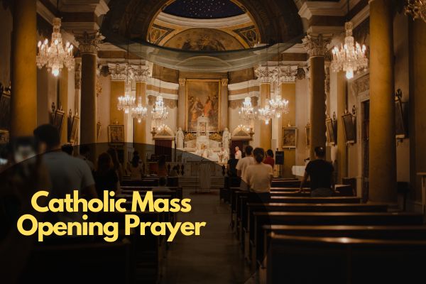 Catholic Mass Opening Prayer