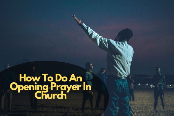 How To Do An Opening Prayer In Church