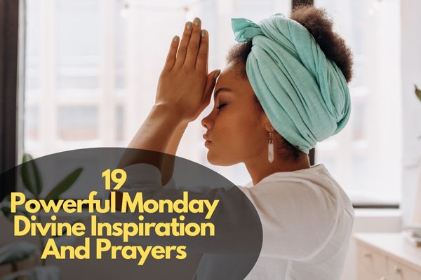 Monday Divine Inspiration And Prayers