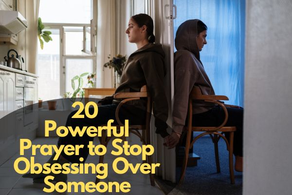 Prayer to Stop Obsessing Over Someone