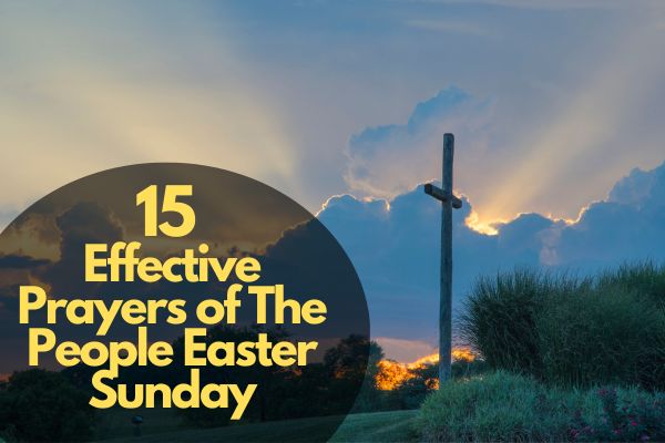 15 Effective Prayers of The People Easter Sunday