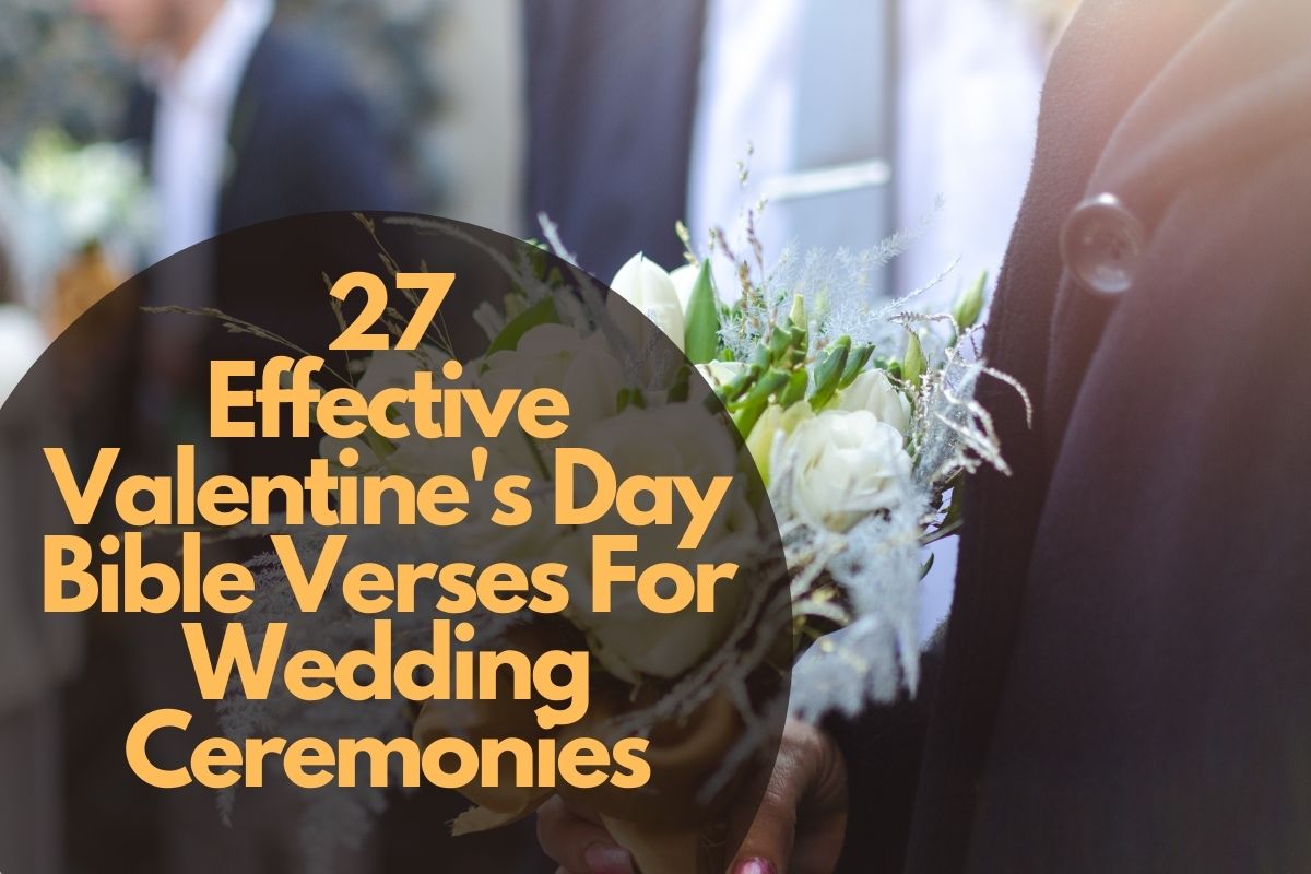 27 Effective Valentine's Day Bible Verses For Wedding Ceremonies