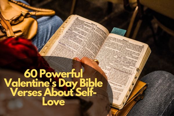 60 Powerful Valentine's Day Bible Verses About Self-Love
