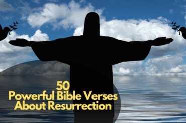 Bible Verses About Resurrection