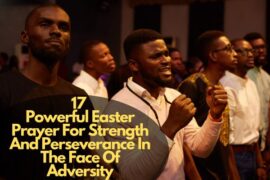 Easter Prayer For Strength And Perseverance In The Face Of Adversity