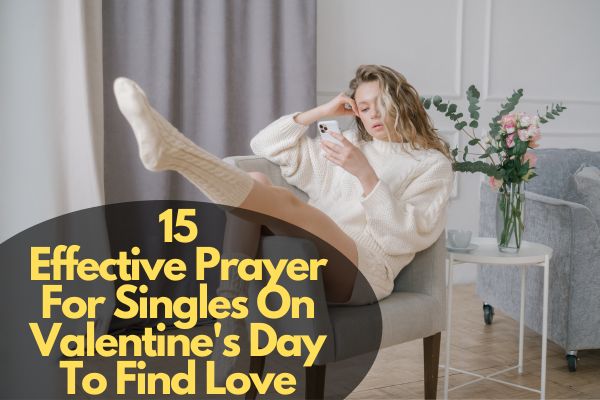 Prayer For Singles On Valentine's Day To Find Love