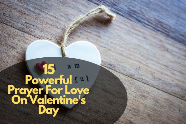 Prayer For Love On Valentine's Day