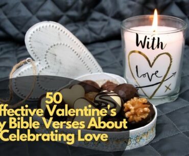 Valentine's Day Bible Verses About Celebrating Love