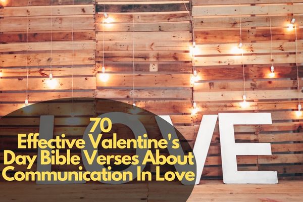Valentine's Day Bible Verses About Communication In Love